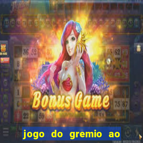 jogo do gremio ao vivo hd